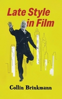 Late Style in Film B0GZ55KSJ6 Book Cover