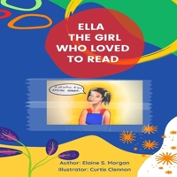 Ella the Girl Who Loved to Read: Life Lessons 9769667234 Book Cover