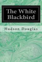The White Blackbird 1166479153 Book Cover