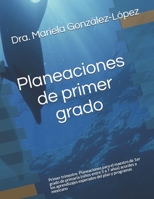 Planeaciones de primer grado: Primer trimestre. Planeaciones para el maestro de 1er grado de primaria (niños entre 5 a 7 años) acordes a los ... plan y programas mexicano B0991C7T16 Book Cover