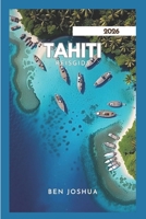 TAHITI REISGIDS 2026: Ontdek prachtige stranden en adembenemende eilanden. B0FTMWV3LB Book Cover