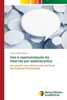 Uso e representação da Internet por adolescentes 6202194707 Book Cover