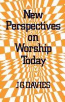 New Perspectives on Worship Today 0334011310 Book Cover