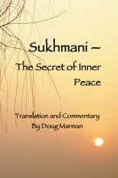 Sukhmani: The Secret of Inner Peace 0979326060 Book Cover