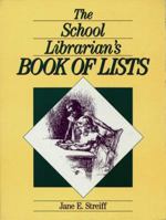 The School Librarian's Book of Lists 0876288115 Book Cover