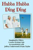 Hubba Hubba Ding Ding 0359476325 Book Cover