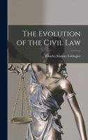 The Evolution Of The Civil Law... 1014084407 Book Cover