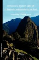 Democracia Real del Siglo XXI. La Segunda Independencia de Peru 159754423X Book Cover