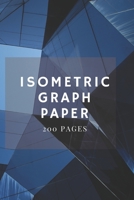Isometric Graph Paper: Isometric Grid Paper 3D Drawing Book B083XVJ8MK Book Cover
