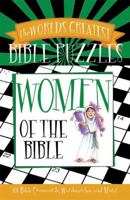 Women of the Bible: World's Greatest Bible Puzzles 1602600279 Book Cover