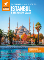 The Mini Rough Guide to Istanbul and the Aegean Coast: Travel Guide with eBook (Mini Rough Guides) 1835292739 Book Cover