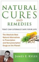 Natural Cures and Remedies That Can Literally Save Your Life 1626522162 Book Cover