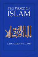 The Word of Islam 0292790767 Book Cover