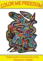 Color Me Freedom Adult Coloring Book 1365029808 Book Cover