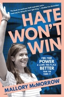 Hate Won't Win: Find Your Power and Leave This Place Better Than We Found It