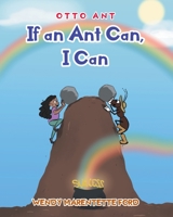 If an Ant Can, I Can 1098012607 Book Cover