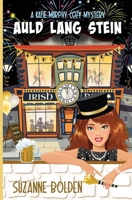 Auld Lang Stein: A Katie Murphy Cozy Mystery 1948064537 Book Cover