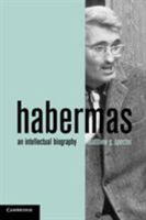 Habermas: An Intellectual Biography 0521738318 Book Cover