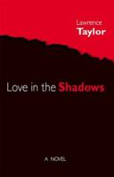 Love in the Shadows 1412084393 Book Cover