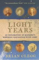 Light Years: An Exploration of Mankind's Enduring Fascination with Light 0230527256 Book Cover