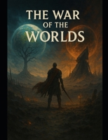 The War of the Worlds B0FFPBFZXG Book Cover