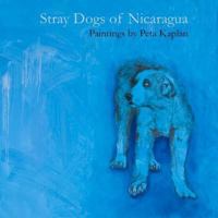 Stray Dogs of Nicaragua 1494734036 Book Cover