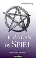 Gefangen im Spiel: Verlockende Schatten 1 3958406998 Book Cover
