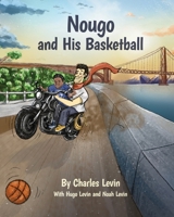 Nougo and His Basketball B0BLFY96GW Book Cover