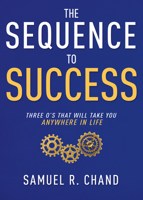 The Sequence to Success: Three O’s That Will Take You Anywhere in Life 1641233931 Book Cover
