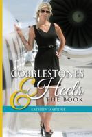 Cobblestones and Heels, The Book 1499344333 Book Cover