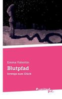 Blutpfad: Irrwege zum Glück 3710332990 Book Cover