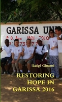 Restoring Hope in Garissa 2016 1326660675 Book Cover