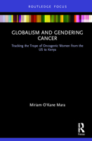 Globalism and Gendering Cancer 1032176563 Book Cover