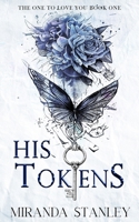 His Tokens: To Love You (The One To Love You) B0D4JPPNJ8 Book Cover