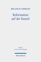 Reformation Auf Der Kanzel: Martin Luther ALS Reiseprediger 3161596900 Book Cover