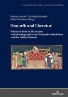 Oratorik Und Literatur: Politische Rede in Fiktionalen Und Historiographischen Texten Des Mittelalters Und Der Fruehen Neuzeit 3631770359 Book Cover