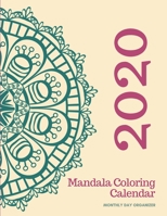 Mandala Coloring Calendar 2020: Monthly Day Organizer - 424 pages, 8,5" x 11" (version 12) 1696840902 Book Cover