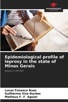 Epidemiological profile of leprosy in the state of Minas Gerais 6207322061 Book Cover