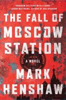 The Fall of Moscow Station 1501100319 Book Cover