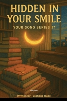 Hidden In Your Smile B0FD46GMW3 Book Cover