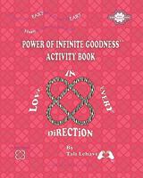Power of Infinite Goodness Activity Book 1456485245 Book Cover