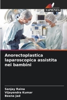 Anorectoplastica laparoscopica assistita nei bambini 6209534384 Book Cover