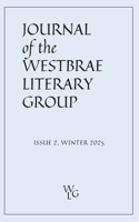 Journal of the Westbrae Literary Group: Issue 2, Winter 2025 B0DV5CQC4F Book Cover