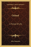Oeland, A Thread Of Life 0548324891 Book Cover