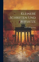 Kleinere Schriften Und Aufsätze 102071011X Book Cover