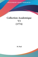 Collection Academique V3 (1774) 1165947986 Book Cover