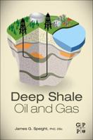 Deep Shale Oil and Gas 0128030976 Book Cover