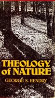 Theology of Nature (The Warfield Lectures ; 1978) 0664243053 Book Cover