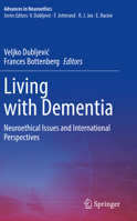 Living with Dementia: Neuroethical Issues and International Perspectives 3030620727 Book Cover