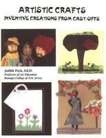 Artistic Crafts: Inventive Creations with Cast-offs 097461193X Book Cover